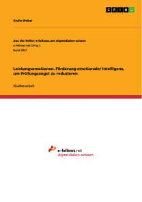 Leistungsemotionen. Förderung emotionaler Intelligenz, um Prüfungsangst zu reduzieren