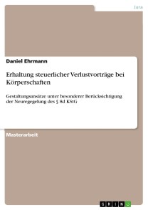 Erhaltung steuerlicher Verlustvorträge bei Körperschaften