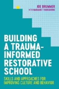 Building a Trauma-Informed Restorative School
