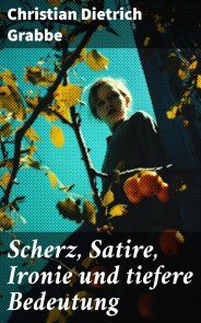 Scherz, Satire, Ironie und tiefere Bedeutung