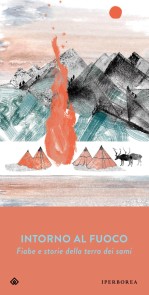 Intorno al fuoco. Fiabe e storie della terra dei sami