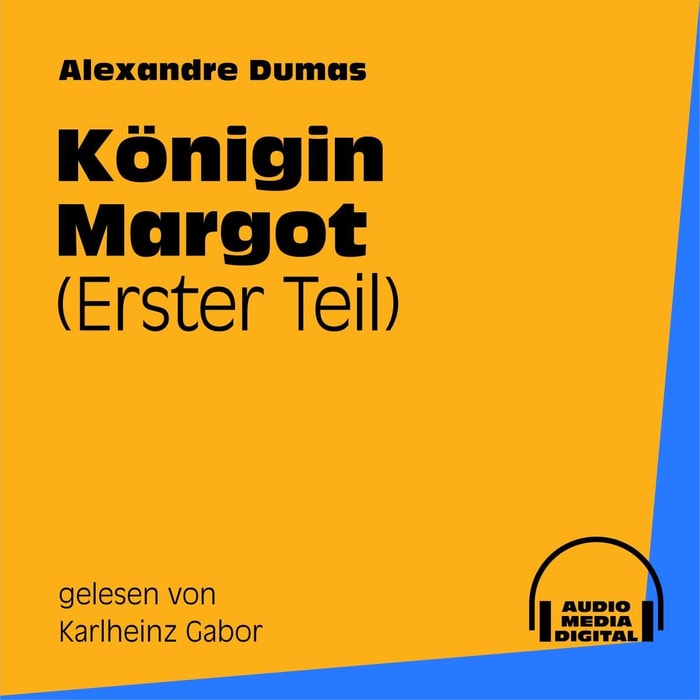 Königin Margot (Erster Teil)