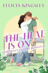 The Heat is on - Something‘s Cooking Between Us
