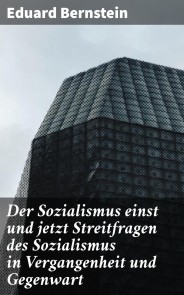 Der Sozialismus einst und jetzt Streitfragen des Sozialismus in Vergangenheit und Gegenwart