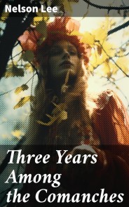 Three Years Among the Comanches