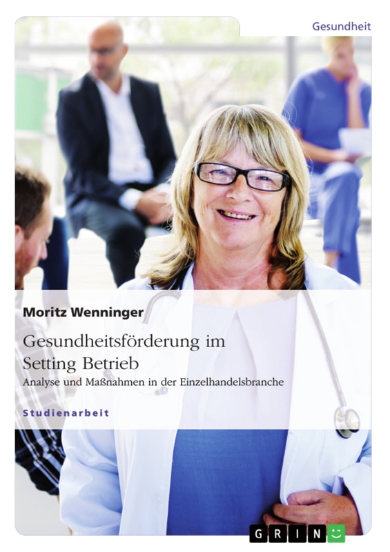Gesundheitsförderung im Setting Betrieb