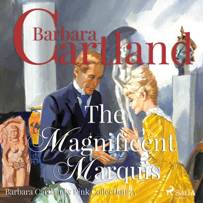 The Magnificent Marquis - Barbara Cartland's Pink Collection 75 (Unabridged)