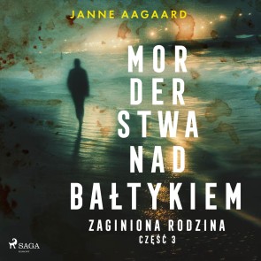 Morderstwa nad Bałtykiem 3: Zaginiona rodzina