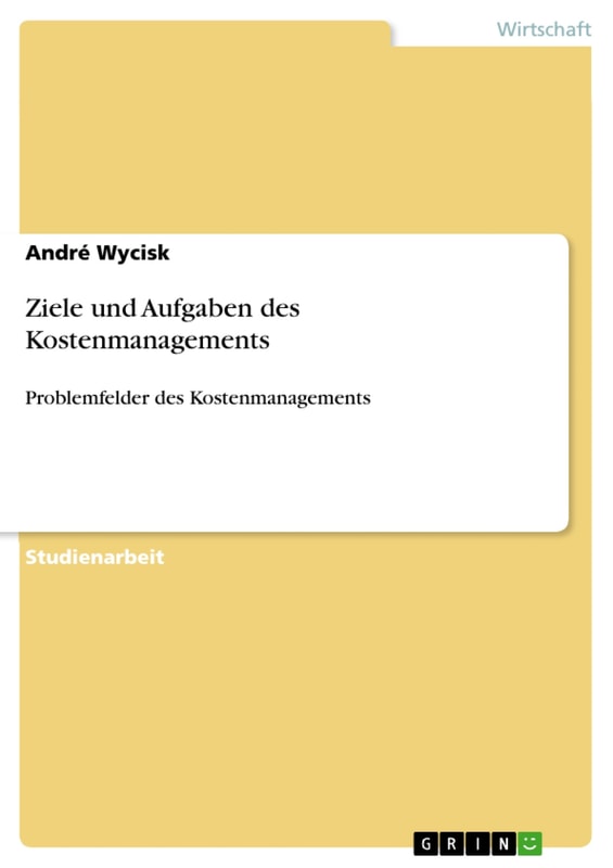 Ziele und Aufgaben des Kostenmanagements