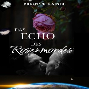Das Echo des Rosenmordes