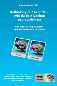 Rethinking in 7 Schritten: Wie du dein Denken neu ausrichtest