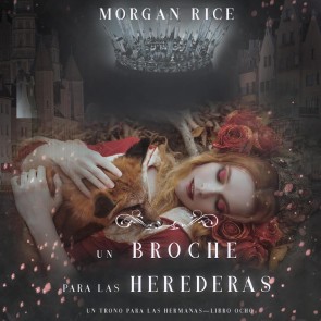Un Broche para las Herederas (Un Trono para Las Hermanas-Libro Ocho)