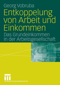 Entkoppelung von Arbeit und Einkommen