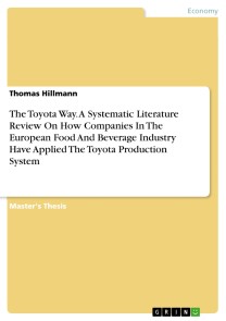 The Toyota Way. A Systematic Literature Review On How Companies In The European Food And Beverage Industry Have Applied The Toyota Production System
