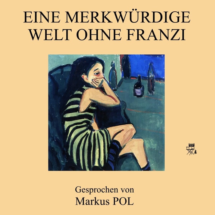 Eine merkwürdige Welt ohne Franzi