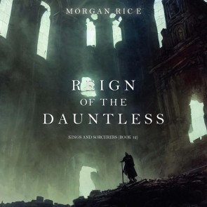 Reign of the Dauntless (Kings and Sorcerers--Book 12)