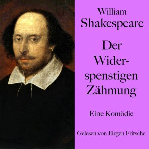 William Shakespeare: Der Widerspenstigen Zähmung