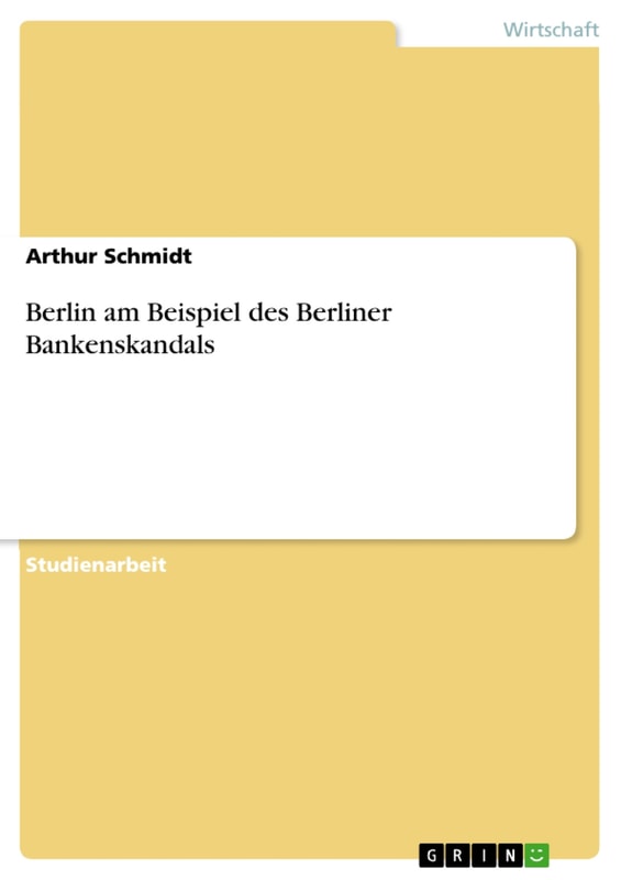 Berlin am Beispiel des Berliner Bankenskandals