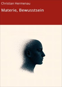 Materie, Bewusstsein