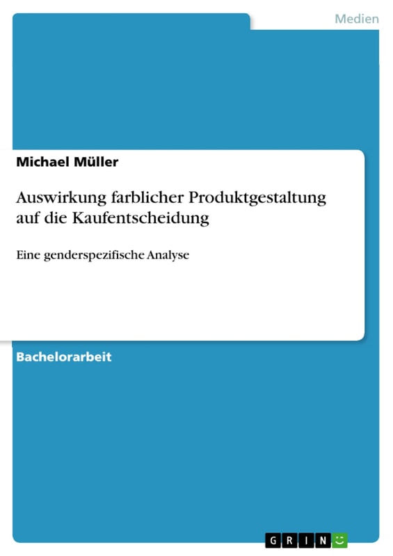 Auswirkung farblicher Produktgestaltung auf die Kaufentscheidung