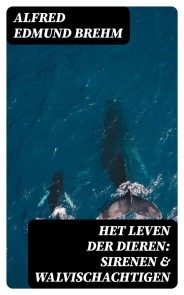 Het Leven der Dieren: Sirenen & Walvischachtigen