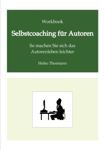Workbook: Selbstcoaching für Autoren