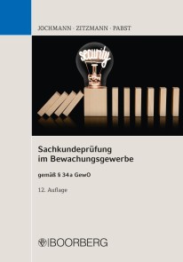 Sachkundeprüfung im Bewachungsgewerbe gemäß §34 a GewO