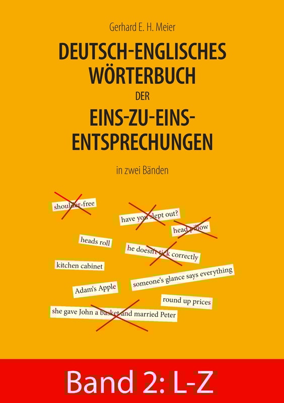 Deutsch-englisches Wörterbuch der Eins-zu-eins-Entsprechungen in zwei Bänden