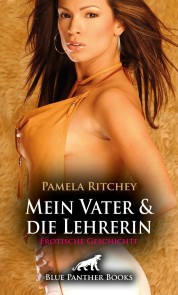 Mein Vater und die Lehrerin | Erotische Geschichte
