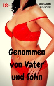 Genommen von Vater und Sohn