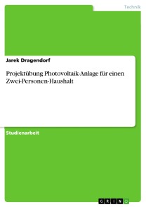 Projektübung Photovoltaik-Anlage für einen Zwei-Personen-Haushalt