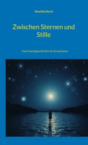 Zwischen Sternen und Stille