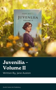 Juvenilia - Volume II