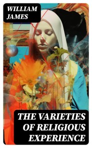 The Varieties of Religious Experience