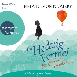 Die Hedvig-Formel für glückliche Kleinkinder