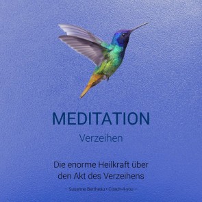 Meditation für das Verzeihen