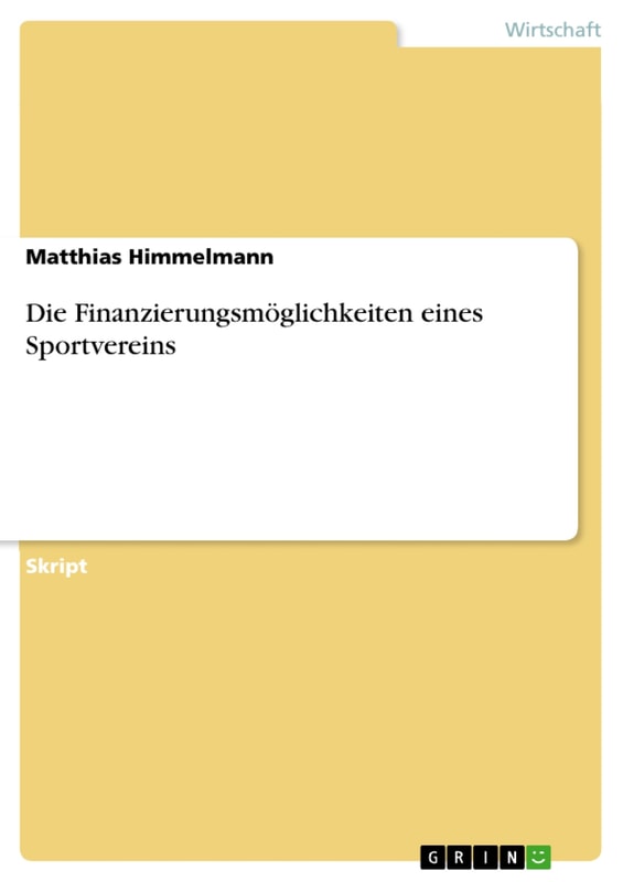 Die Finanzierungsmöglichkeiten eines Sportvereins