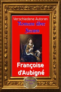 Romane über Frauen, 24. Françoise d'Aubigné