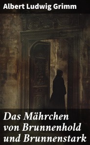 Das Mährchen von Brunnenhold und Brunnenstark