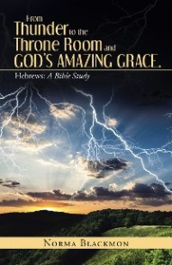 From Thunder to the Throne Room and God'S Amazing Grace.