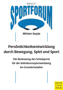 Persönlichkeitsentwicklung durch Bewegung, Spiel und Sport