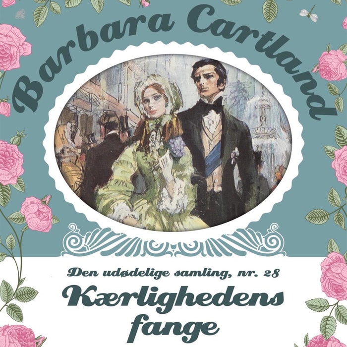 Kærlighedens fange - Barbara Cartland - Den udødelige samling 28 (uforkortet)