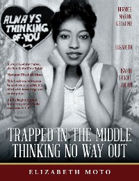 Trapped in the Middle Thinking No Way Out