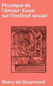 Physique de l'Amour: Essai sur l'instinct sexuel