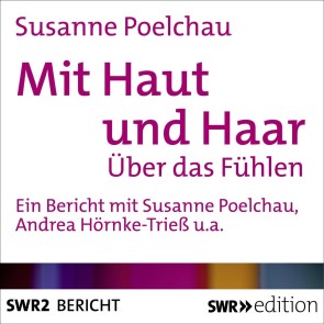Mit Haut und Haar