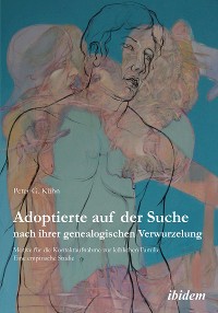 Adoptierte auf der Suche nach ihrer genealogischen Verwurzelung