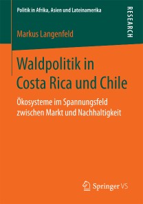 Waldpolitik in Costa Rica und Chile