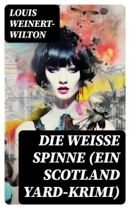 Die weisse Spinne (Ein Scotland Yard-Krimi)