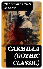 CARMILLA (Gothic Classic)