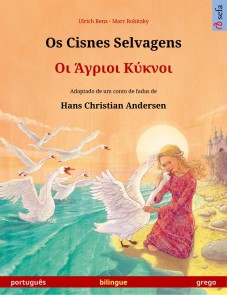Os Cisnes Selvagens - Οι Άγριοι Κύκνοι (português - grego)